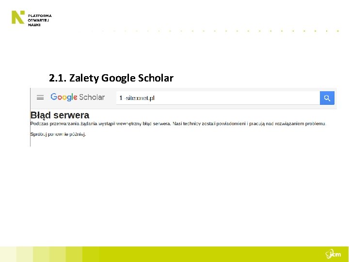 2. 1. Zalety Google Scholar [ryc 5 – 500 internal server error po próbie