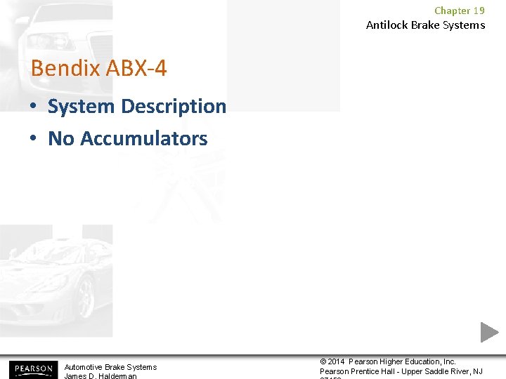 Chapter 19 Antilock Brake Systems Bendix ABX-4 • System Description • No Accumulators Automotive