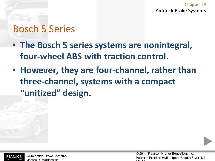 Chapter 19 Antilock Brake Systems Bosch 5 Series • The Bosch 5 series systems