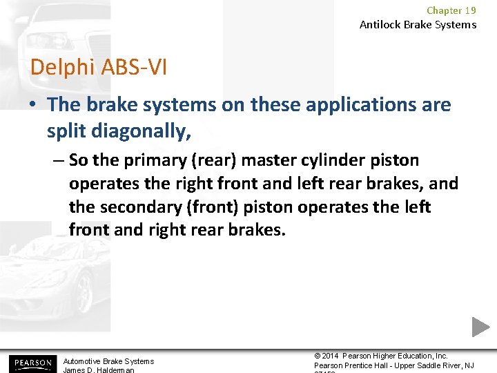 Chapter 19 Antilock Brake Systems Delphi ABS-VI • The brake systems on these applications