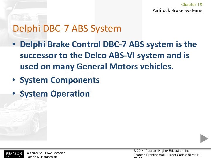 Chapter 19 Antilock Brake Systems Delphi DBC-7 ABS System • Delphi Brake Control DBC-7
