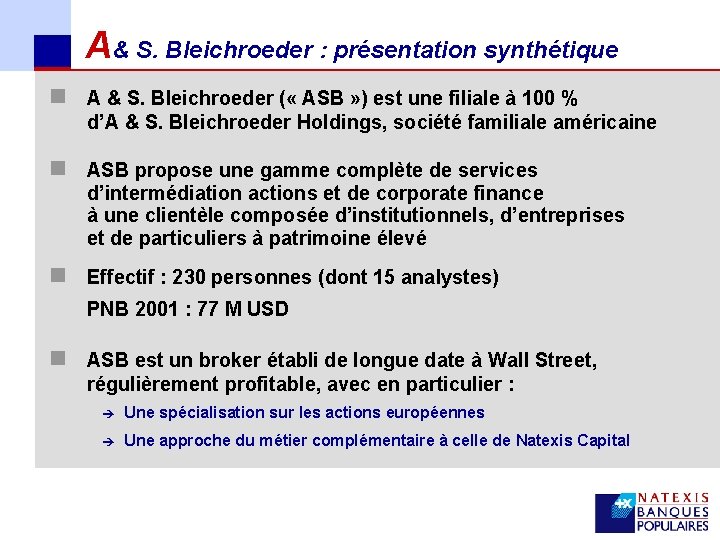 A& S. Bleichroeder : présentation synthétique n A & S. Bleichroeder ( « ASB