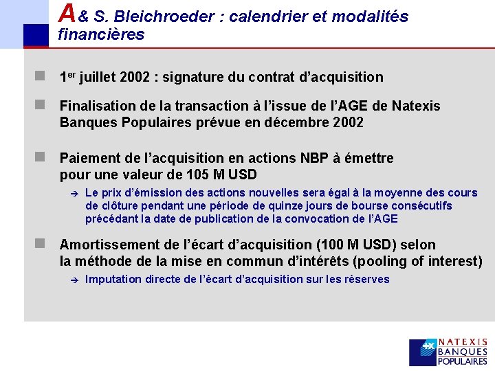 A& S. Bleichroeder : calendrier et modalités financières n 1 er juillet 2002 :