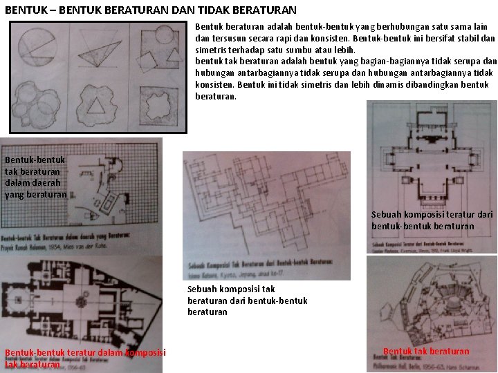 BENTUK – BENTUK BERATURAN DAN TIDAK BERATURAN Bentuk beraturan adalah bentuk-bentuk yang berhubungan satu