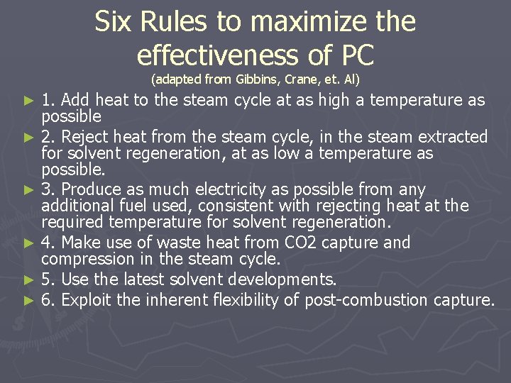 Six Rules to maximize the effectiveness of PC (adapted from Gibbins, Crane, et. Al)