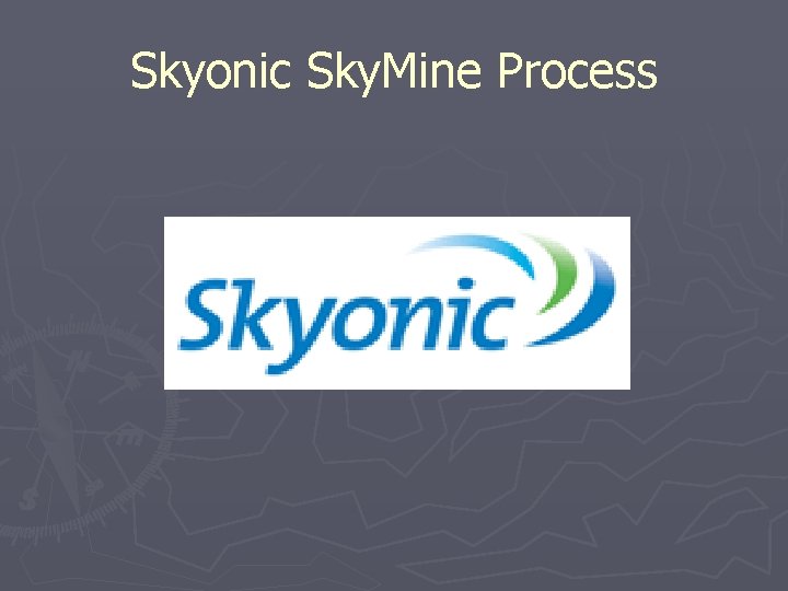 Skyonic Sky. Mine Process 