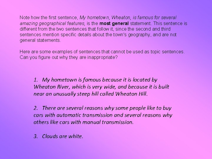 Note how the first sentence, My hometown, Wheaton, is famous for several amazing geographical