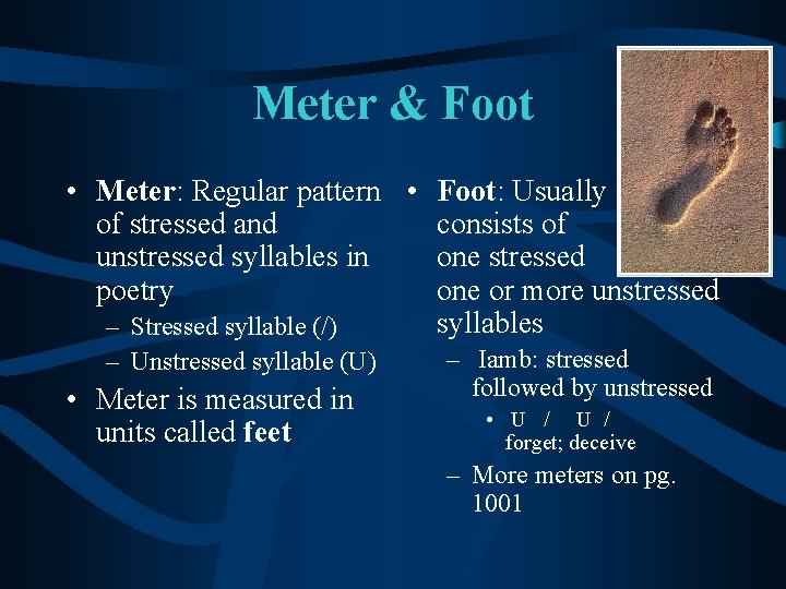 Meter & Foot • Meter: Regular pattern • Foot: Usually of stressed and consists