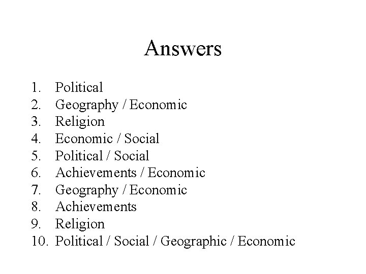 Answers 1. 2. 3. 4. 5. 6. 7. 8. 9. 10. Political Geography /