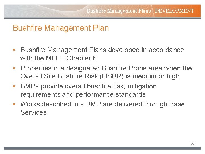 Bushfire Management Plans - DEVELOPMENT Bushfire Management Plan • Bushfire Management Plans developed in