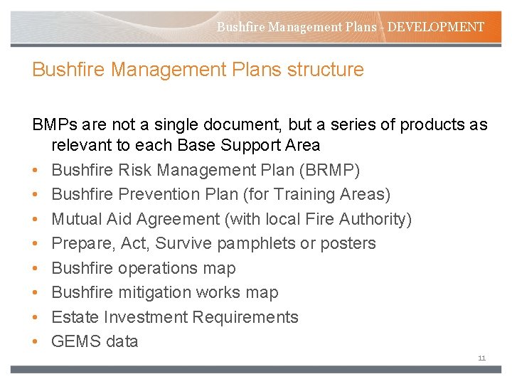 Bushfire Management Plans - DEVELOPMENT Bushfire Management Plans structure BMPs are not a single