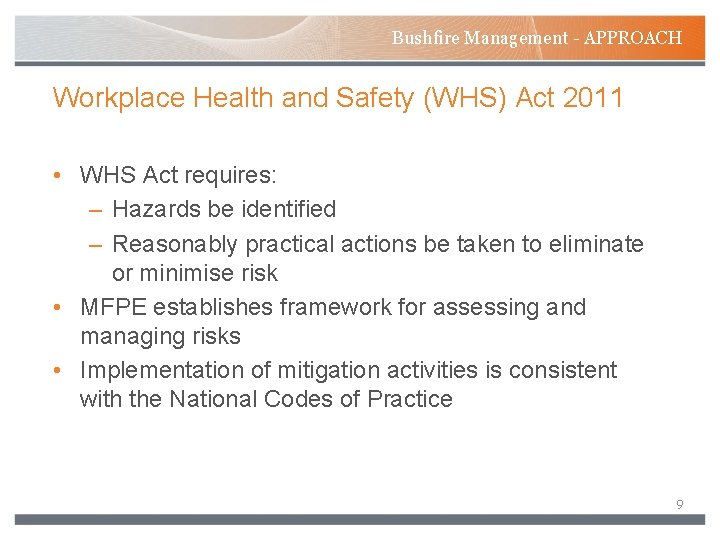 Bushfire Management - APPROACH Workplace Health and Safety (WHS) Act 2011 • WHS Act