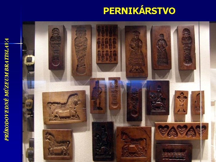 PRÍRODOVEDNÉ MÚZEUM BRATISLAVA PERNIKÁRSTVO 