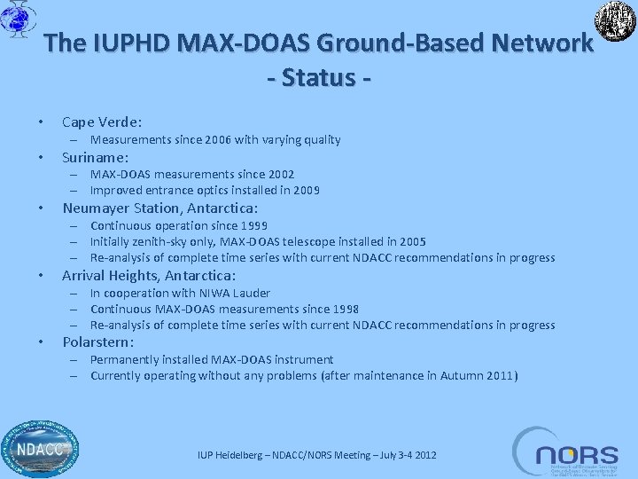 The IUPHD MAX-DOAS Ground-Based Network - Status • Cape Verde: – Measurements since 2006