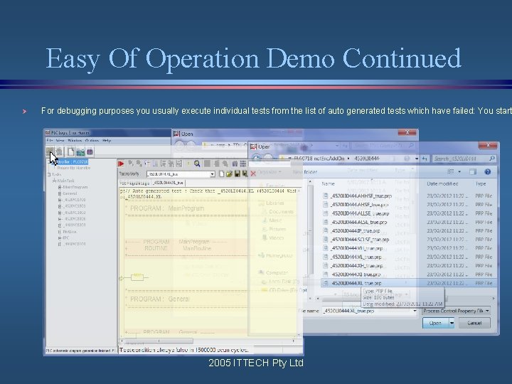 Easy Of Operation Demo Continued Ø For debugging purposes you usually execute individual tests Easy Of Operation Demo Continued Ø For debugging purposes you usually execute individual tests