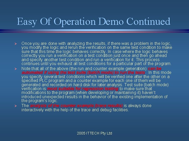Easy Of Operation Demo Continued Ø Ø Ø Once you are done with analyzing Easy Of Operation Demo Continued Ø Ø Ø Once you are done with analyzing