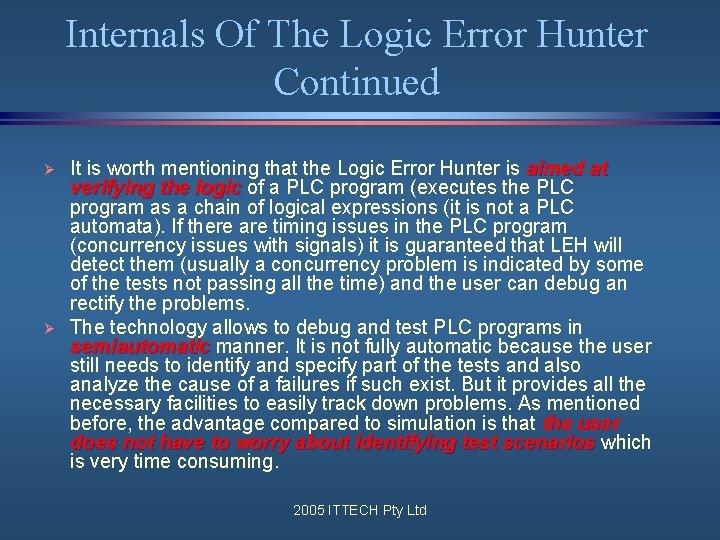 Internals Of The Logic Error Hunter Continued Ø Ø It is worth mentioning that Internals Of The Logic Error Hunter Continued Ø Ø It is worth mentioning that