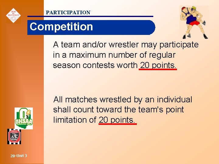 PARTICIPATION Competition A team and/or wrestler may participate in a maximum number of regular