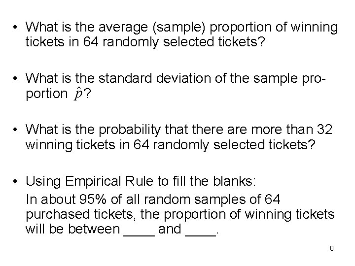  • What is the average (sample) proportion of winning tickets in 64 randomly