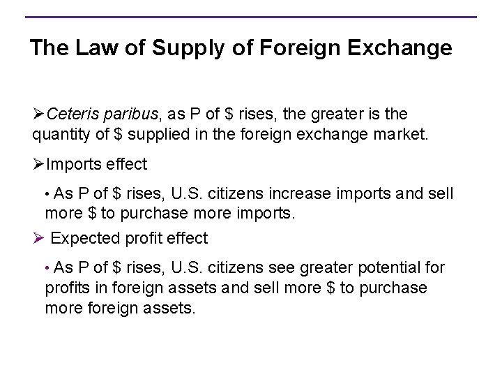 The Law of Supply of Foreign Exchange ØCeteris paribus, as P of $ rises,