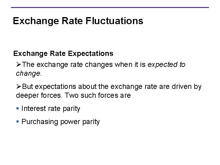 Exchange Rate Fluctuations Exchange Rate Expectations ØThe exchange rate changes when it is expected