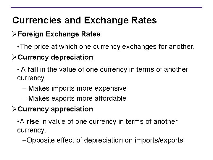 Currencies and Exchange Rates ØForeign Exchange Rates • The price at which one currency
