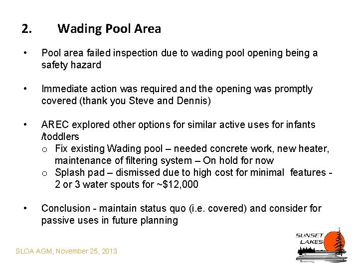 2. Wading Pool Area • Pool area failed inspection due to wading pool opening
