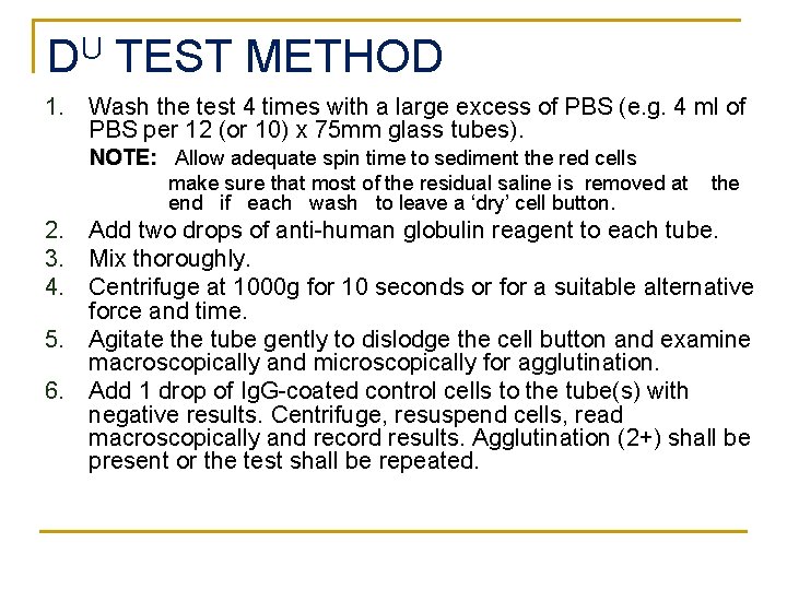 DU TEST METHOD 1. Wash the test 4 times with a large excess of DU TEST METHOD 1. Wash the test 4 times with a large excess of