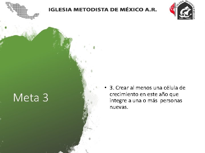 Meta 3 • 3. Crear al menos una célula de crecimiento en este año