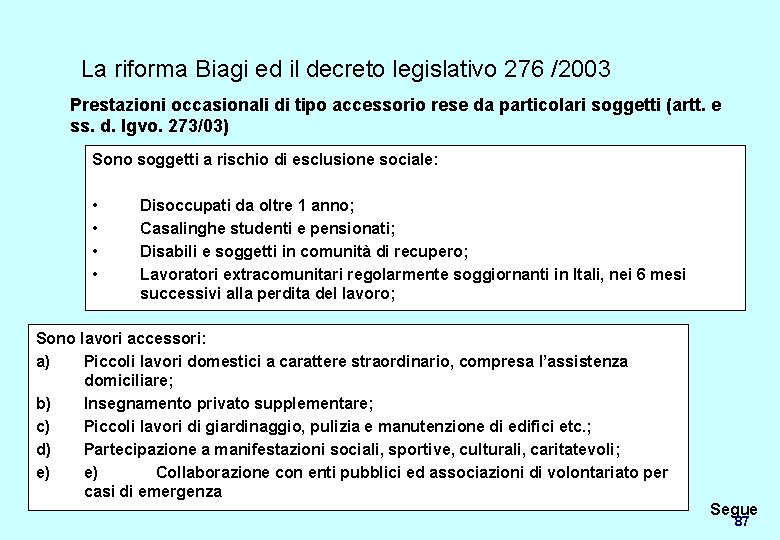 La riforma Biagi ed il decreto legislativo 276 /2003 Prestazioni occasionali di tipo accessorio