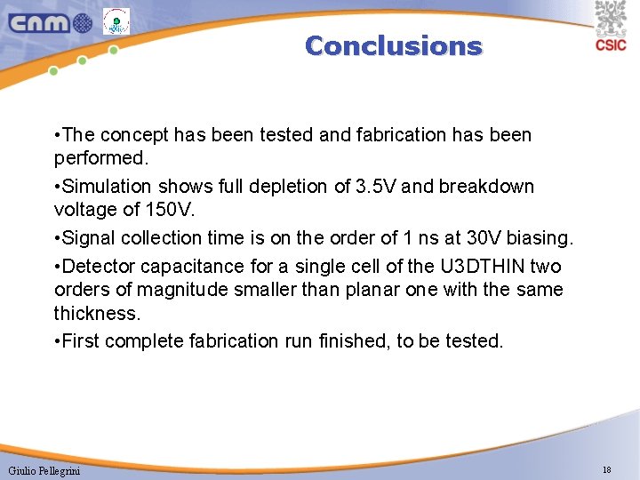 Conclusions • The concept has been tested and fabrication has been performed. • Simulation