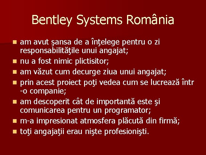 Bentley Systems România n n n n am avut şansa de a înţelege pentru