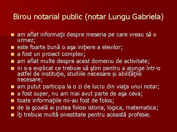 Birou notarial public (notar Lungu Gabriela) n n n n n am aflat informaţii