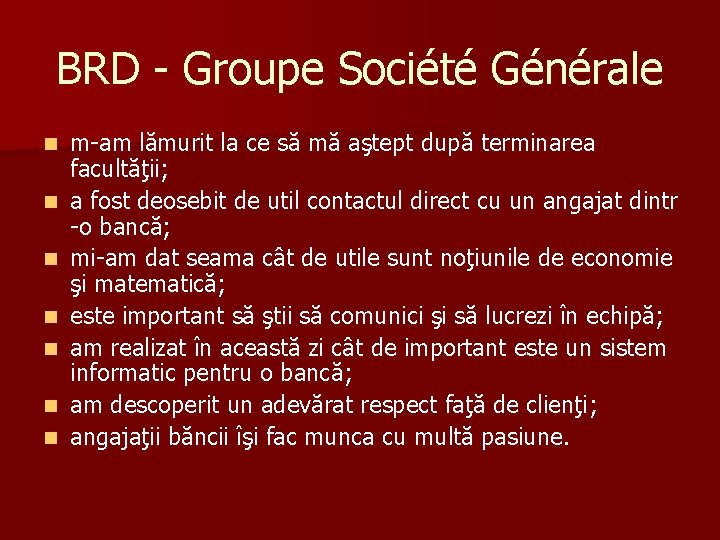 BRD - Groupe Société Générale n n n n m-am lămurit la ce să