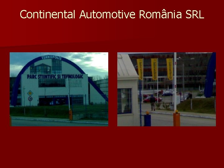 Continental Automotive România SRL Continental Automotive România SRL