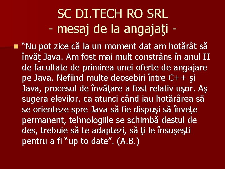 SC DI. TECH RO SRL - mesaj de la angajaţi n “Nu pot zice