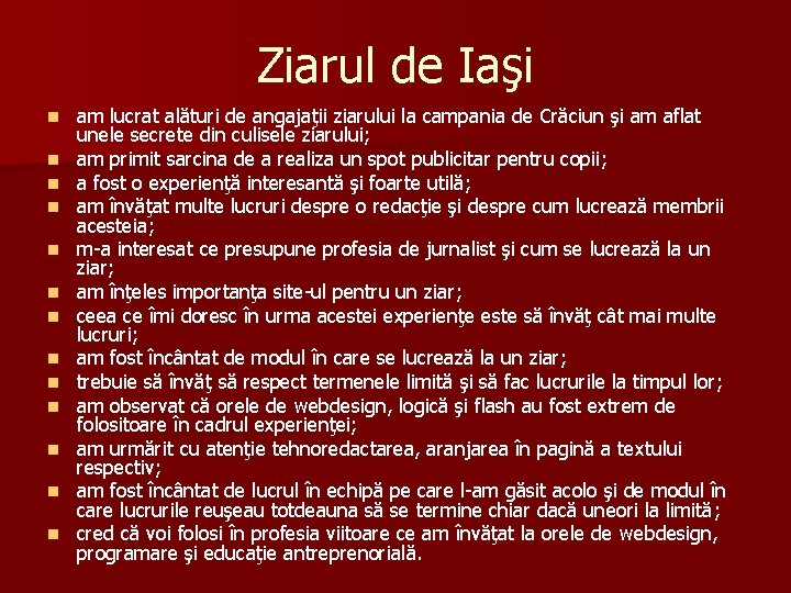 Ziarul de Iaşi n n n n am lucrat alături de angajaţii ziarului la