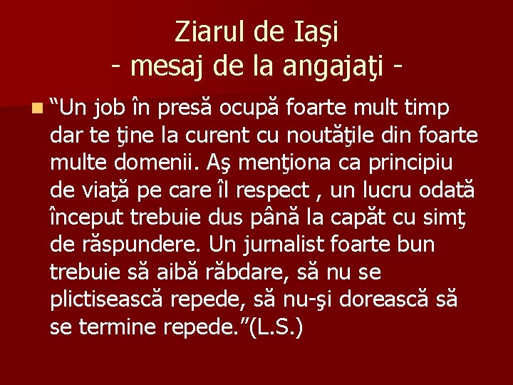 Ziarul de Iaşi - mesaj de la angajaţi n “Un job în presă ocupă Ziarul de Iaşi - mesaj de la angajaţi n “Un job în presă ocupă
