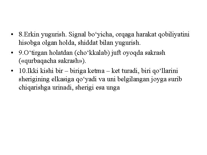  • 8. Erkin yugurish. Signal bo‘yicha, orqaga harakat qobiliyatini hisobga olgan holda, shiddat