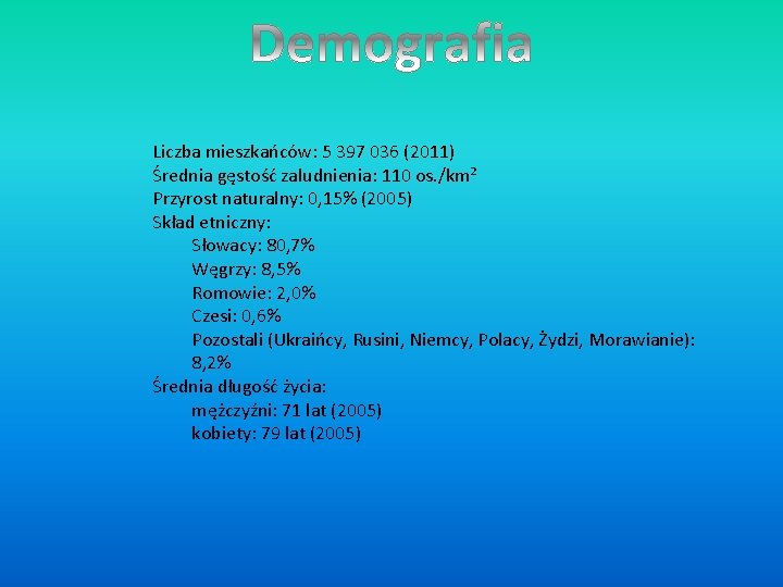 Liczba mieszkańców: 5 397 036 (2011) Średnia gęstość zaludnienia: 110 os. /km² Przyrost naturalny: