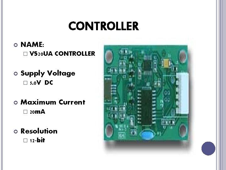 CONTROLLER NAME: � VS 20 UA Supply Voltage � 5. 0 V CONTROLLER DC