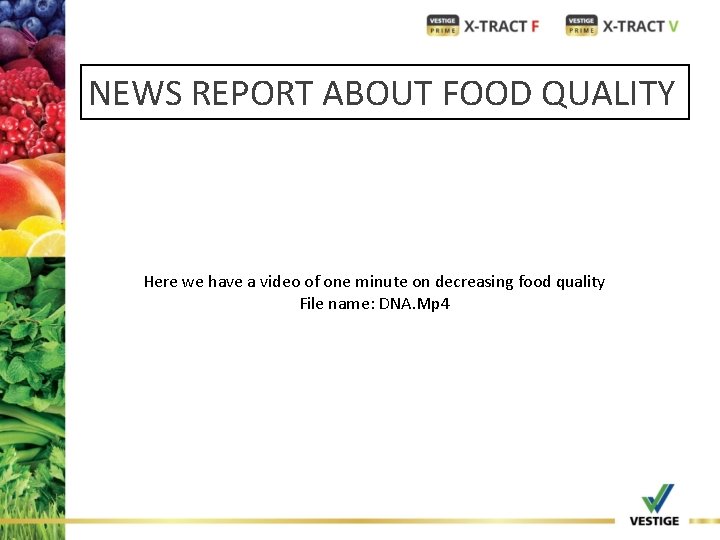 NEWS REPORT ABOUT FOOD QUALITY Here we have a video of one minute on