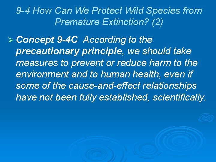 9 -4 How Can We Protect Wild Species from Premature Extinction? (2) Ø Concept