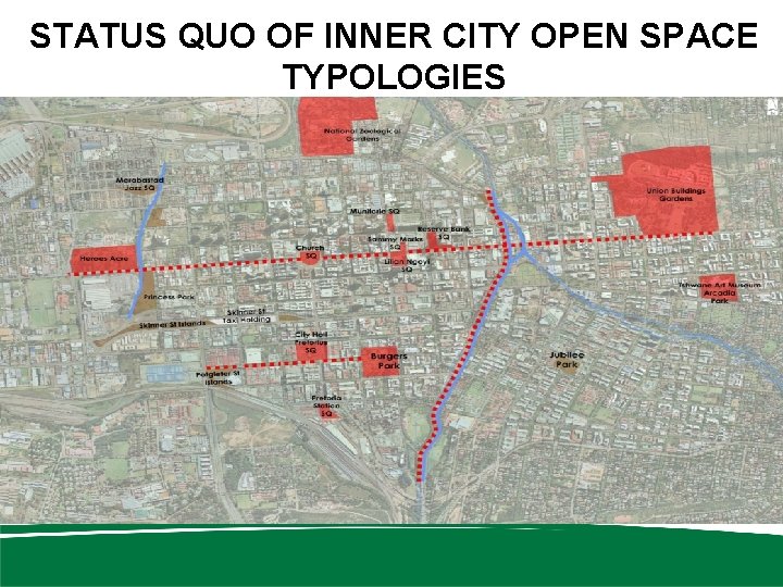 STATUS QUO OF INNER CITY OPEN SPACE TYPOLOGIES 