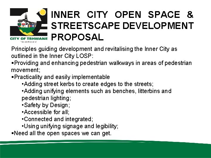 INNER CITY OPEN SPACE & STREETSCAPE DEVELOPMENT PROPOSAL Principles guiding development and revitalising the