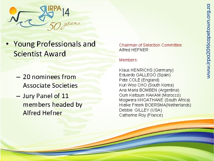  • Young Professionals and Scientist Award – 20 nominees from Associate Societies –