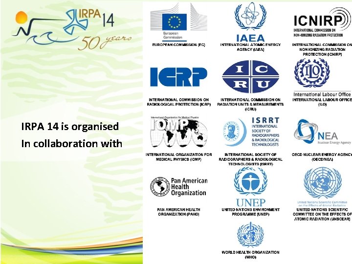 IRPA 14 is organised In collaboration with 