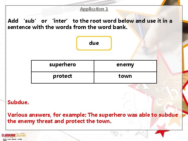 Application 1 Add ‘sub’ or ‘inter’ to the root word below and use it Application 1 Add ‘sub’ or ‘inter’ to the root word below and use it