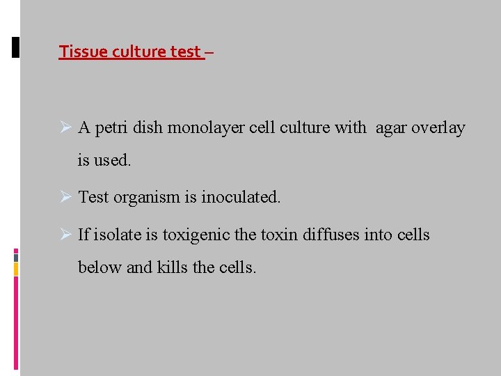 Tissue culture test – Ø A petri dish monolayer cell culture with agar overlay