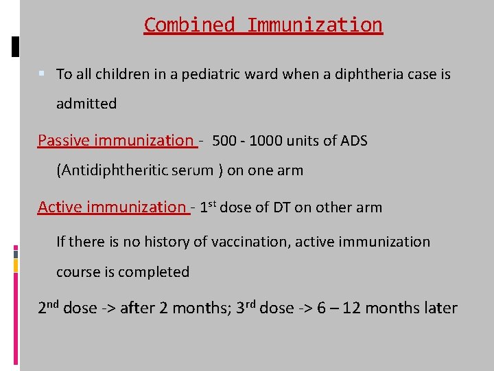 Combined Immunization To all children in a pediatric ward when a diphtheria case is